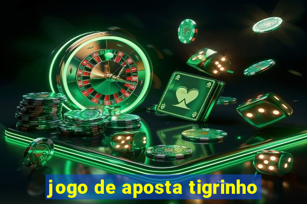 jogo de aposta tigrinho